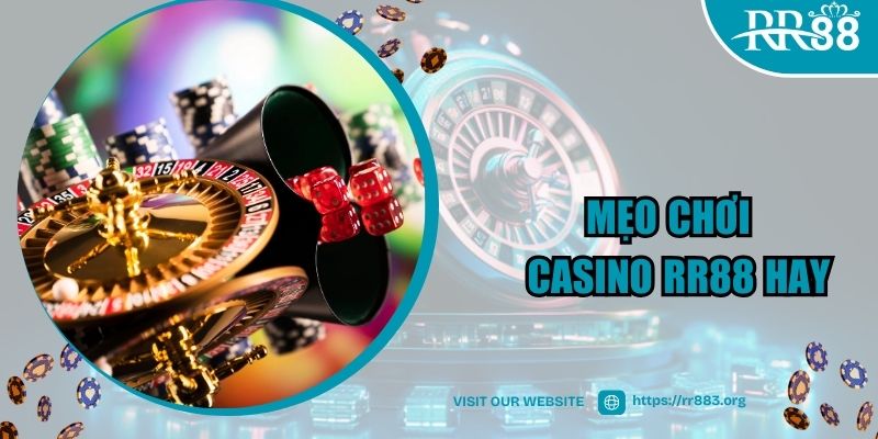 Kinh nghiệm cược Casino RR88 hiệu quả