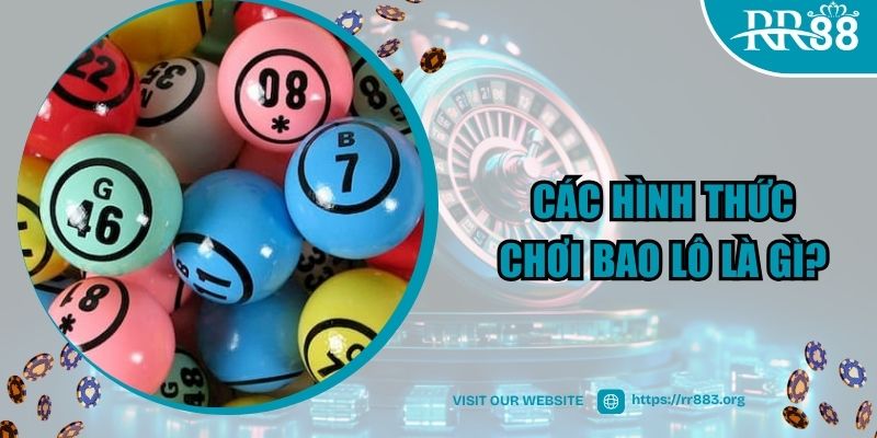 Các hình thức chơi bao lô là gì?