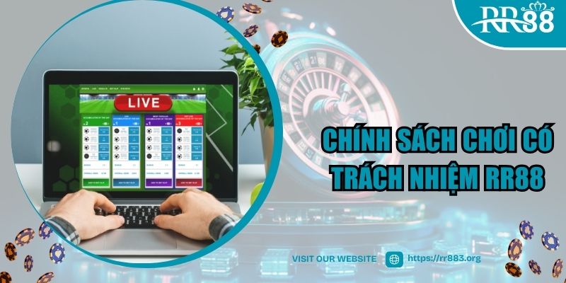 Chính sách chơi có trách nhiệm RR88 cụ thể nhất