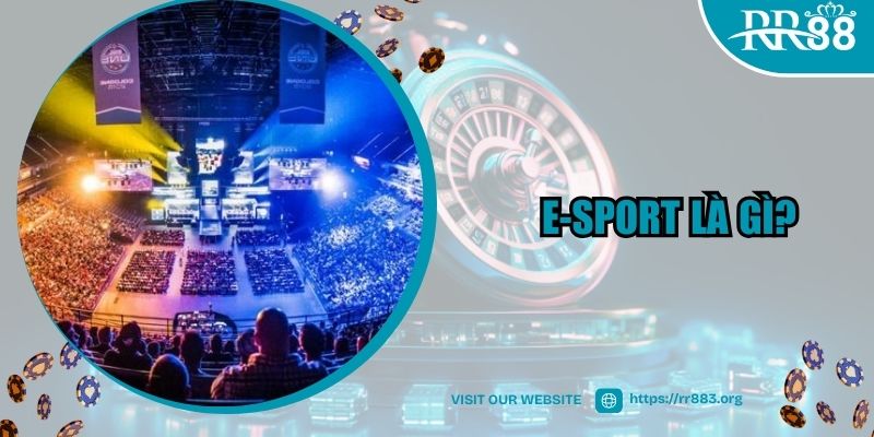 Giới thiệu sơ lược về E-sport