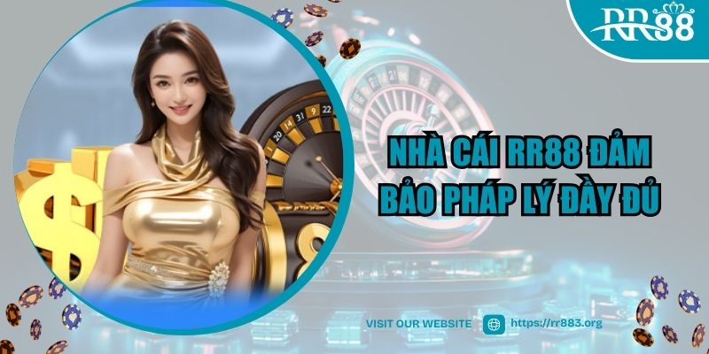 Nhà cái RR88 đảm bảo pháp lý đầy đủ